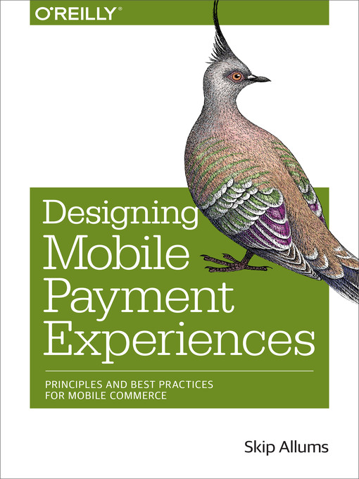 Title details for Designing Mobile Payment Experiences by Skip Allums - Available
